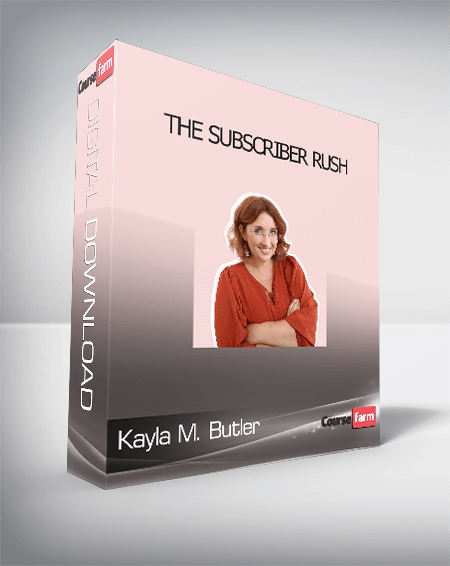 Kayla M. Butler - The Subscriber Rush