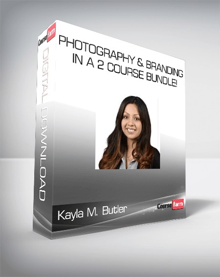 Kayla M. Butler - Photography & Branding in a 2 Course Bundle!