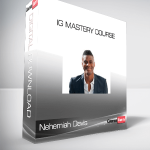 Nehemiah Davis - IG Mastery Course