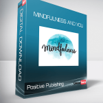 Positive Publishing - Mindfulness and You