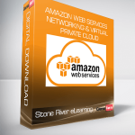 Stone River eLearning - Amazon Web Services - Networking & Virtual Private Cloud