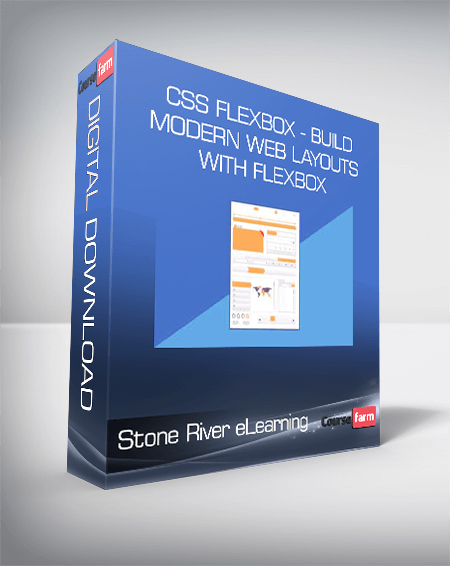 Stone River eLearning - CSS Flexbox - Build Modern Web Layouts With Flexbox