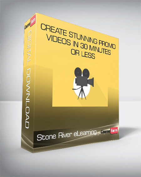 Stone River eLearning - Create Stunning Promo Videos in 30 Minutes or Less