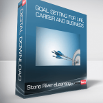 Stone River eLearning - Goal Setting for Life, Career and Business