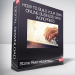 Stone River eLearning - How to Build Your Own Online Business with WordPress