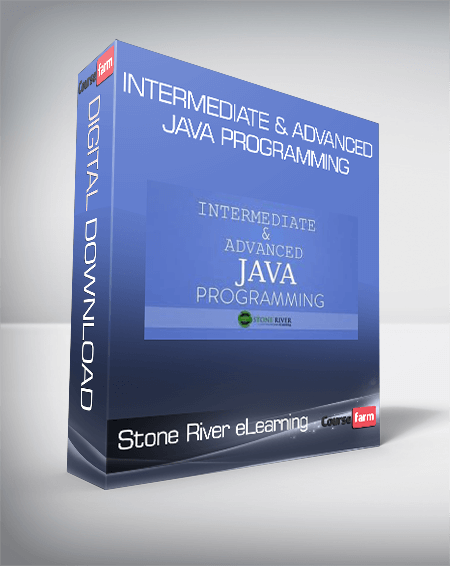 Stone River eLearning - Intermediate & Advanced Java Programming