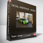 Taylor Jones - Retail Arbitrage - Basics