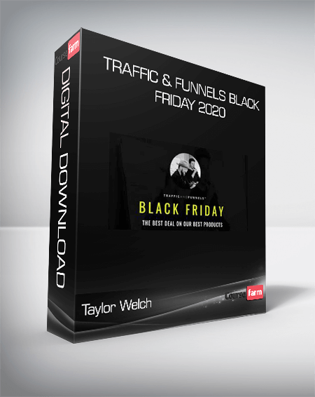 Taylor Welch - Traffic & Funnels Black Friday 2020