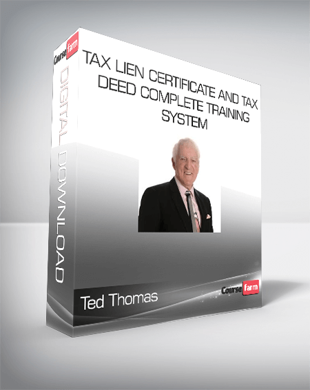 Ted Thomas – Tax Lien Certificate and Tax Deed Complete Training System