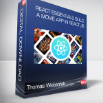 Thomas Weibenfalk - React Essentials Build a Movie App in React JS