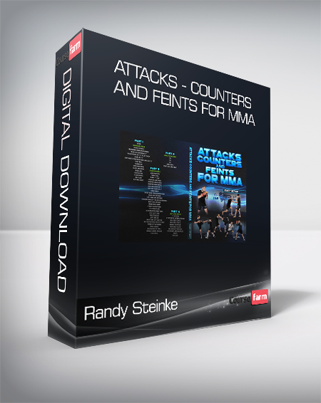 Randy Steinke - Attacks - Counters and Feints for MMA