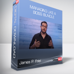 James P. Friel - Managing Like a Boss Bundle