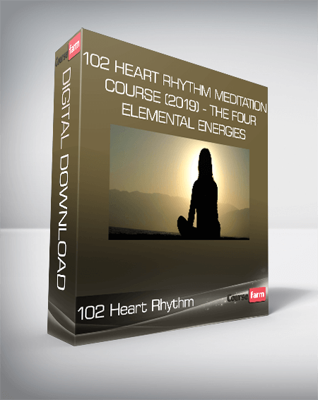 102 Heart Rhythm Meditation Course (2019) - The Four Elemental Energies
