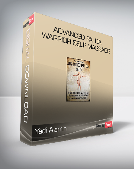 Yadi Alamin - Advanced Pai Da Warrior Self Massage