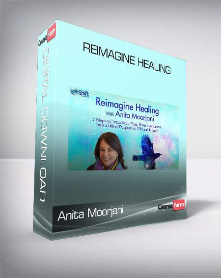 Anita Moorjani - Reimagine Healing