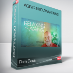 Ram Dass - Aging Into Awakening
