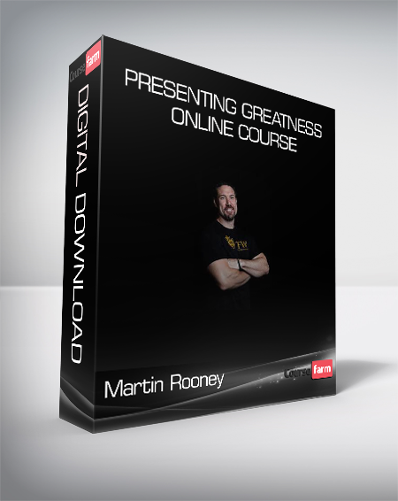 Martin Rooney - Presenting Greatness Online Course