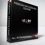 ALL IN Entrepreneurs - Freedom Wholesaling Course