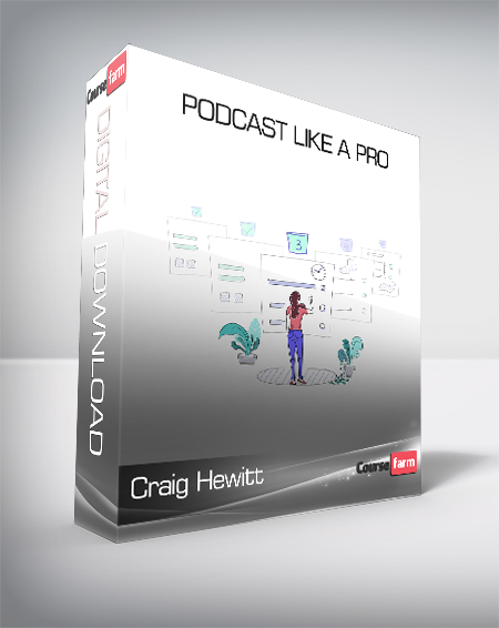 Craig Hewitt - Podcast Like A Pro