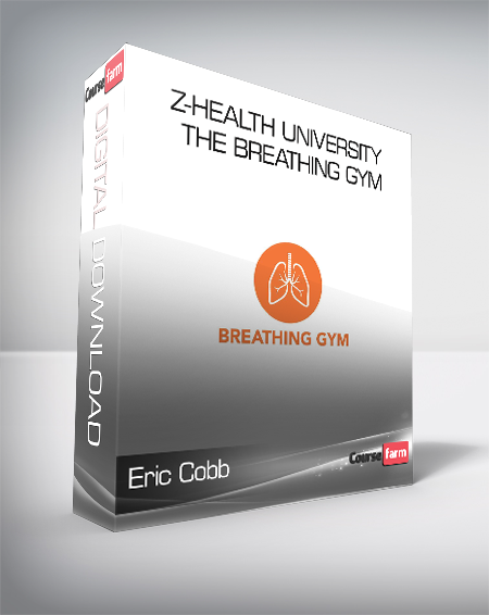 Eric Cobb - Z-Health University - The Breathing Gym