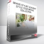 Brand Stylist Academy - Style your Brand Collection