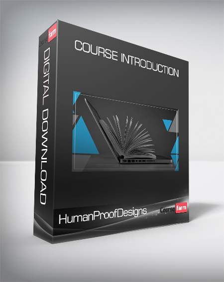 HumanProofDesigns - Course Introduction
