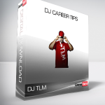 DJ TLM - DJ Career Tips
