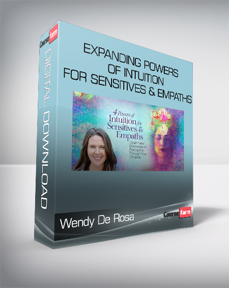 Wendy De Rosa - Expanding Powers of Intuition for Sensitives & Empaths