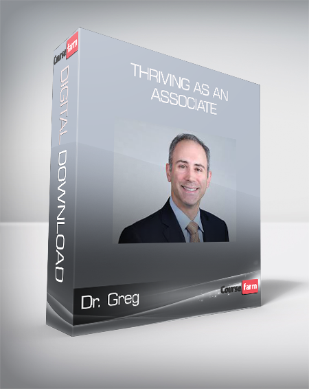 Dr. Greg - Thriving as an Associate