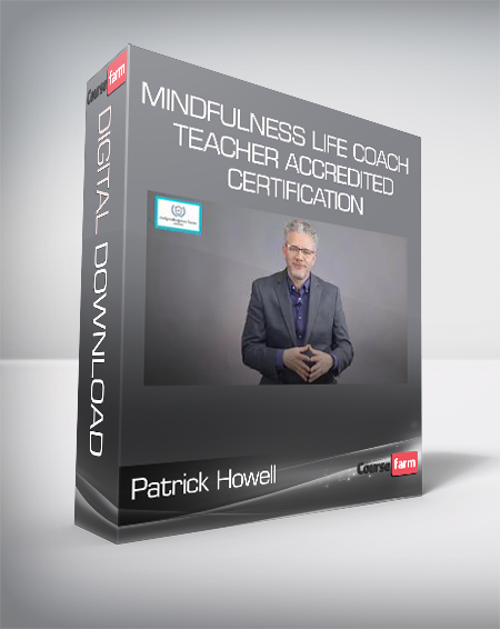 Patrick Howell - Mindfulness Life Coach Teacher Accredited Certification