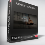 Travis Eliot - Flexibility & Beyond