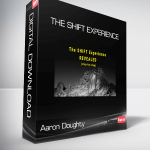 Aaron Doughty - The Shift Experience