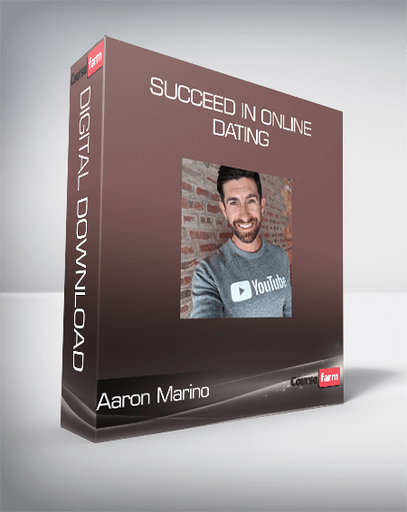 Aaron Marino - Succeed in Online Dating