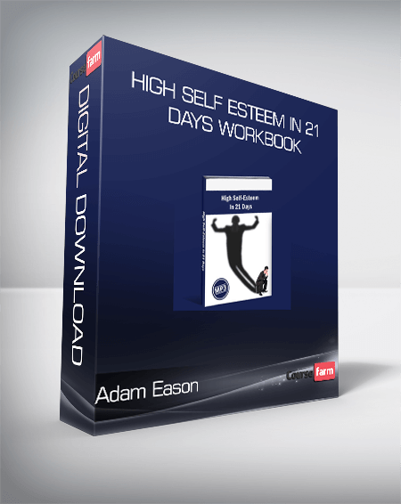 Adam Eason - High Self Esteem In 21 Days Workbook