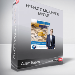 Adam Eason - Hypnotic Millionaire Mindset