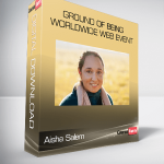 Aisha Salem - Ground of Being - Worldwide Web Event