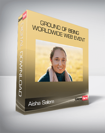 Aisha Salem - Ground of Being - Worldwide Web Event