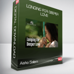 Aisha Salem - Longing for Deeper Love