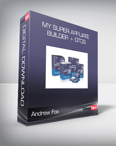 Andrew Fox - My Super Affiliate Builder + OTOs