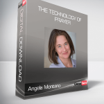 Angela Montano - The Technology of Prayer