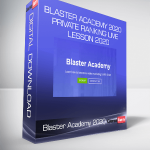 Blaster Academy 2020 - Private Ranking Live Lesson 2020