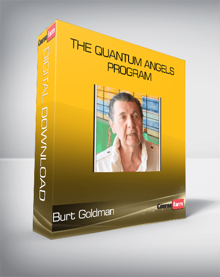 Burt Goldman - The Quantum Angels Program