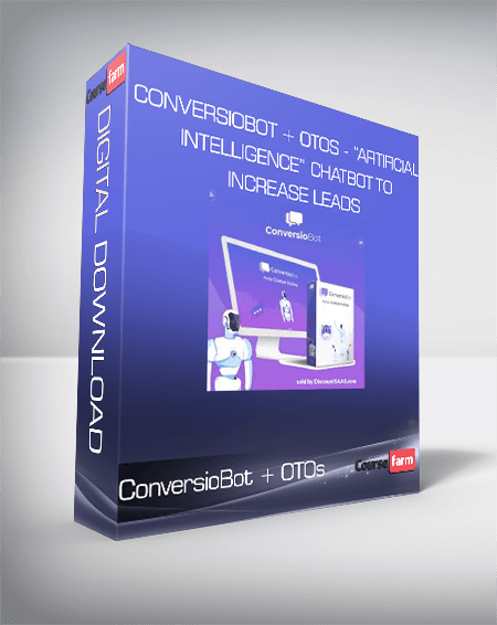 ConversioBot + OTOs - “Artificial Intelligence” Chatbot to Increase Leads