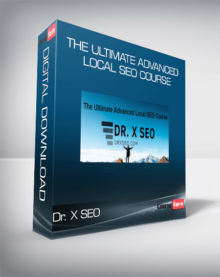 Dr. X SEO - The Ultimate Advanced Local SEO Course