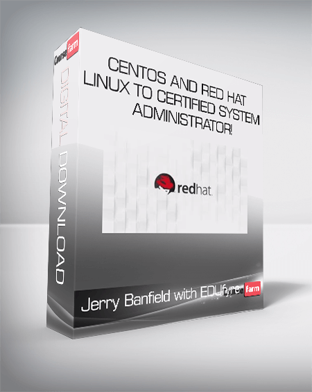 Jerry Banfield with EDUfyre - CentOS and Red Hat Linux to Certified System Administrator!