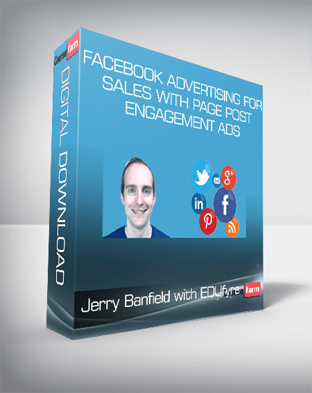 Jerry Banfield with EDUfyre - Facebook Advertising for Sales with Page Post Engagement Ads