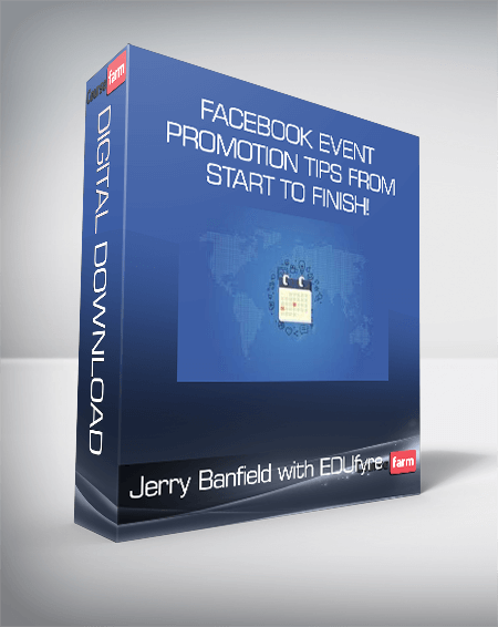 Jerry Banfield with EDUfyre - Facebook Event Promotion Tips from Start to Finish!