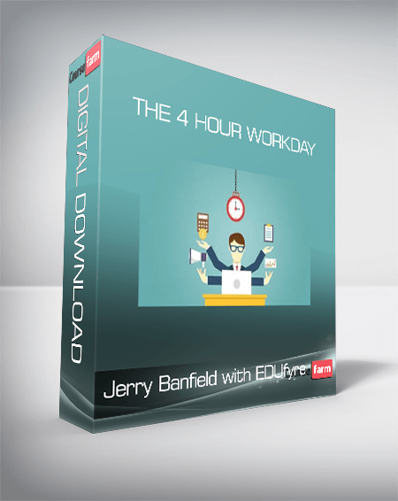 Jerry Banfield with EDUfyre - The 4 Hour Workday