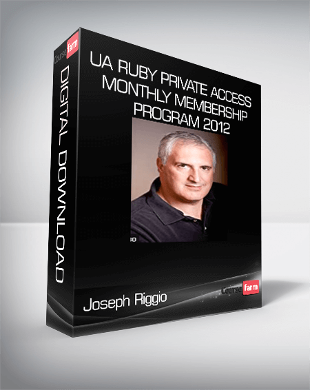 Joseph Riggio - UA Ruby Private Access Monthly Membership Program 2012