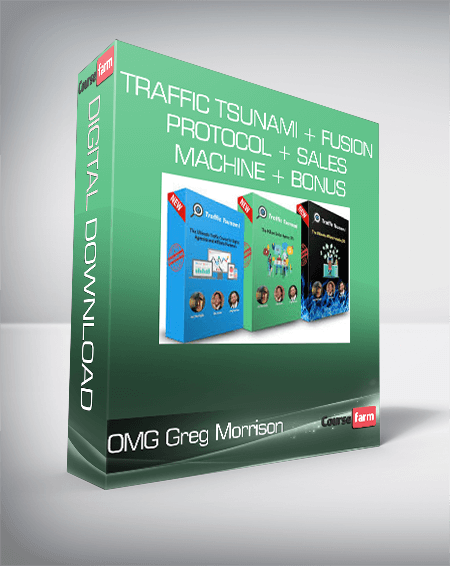 OMG Greg Morrison - Traffic Tsunami + Fusion Protocol + Sales Machine + Bonus